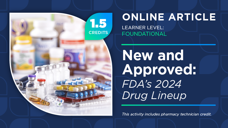 New and Approved: FDA’s 2024 Drug Lineup