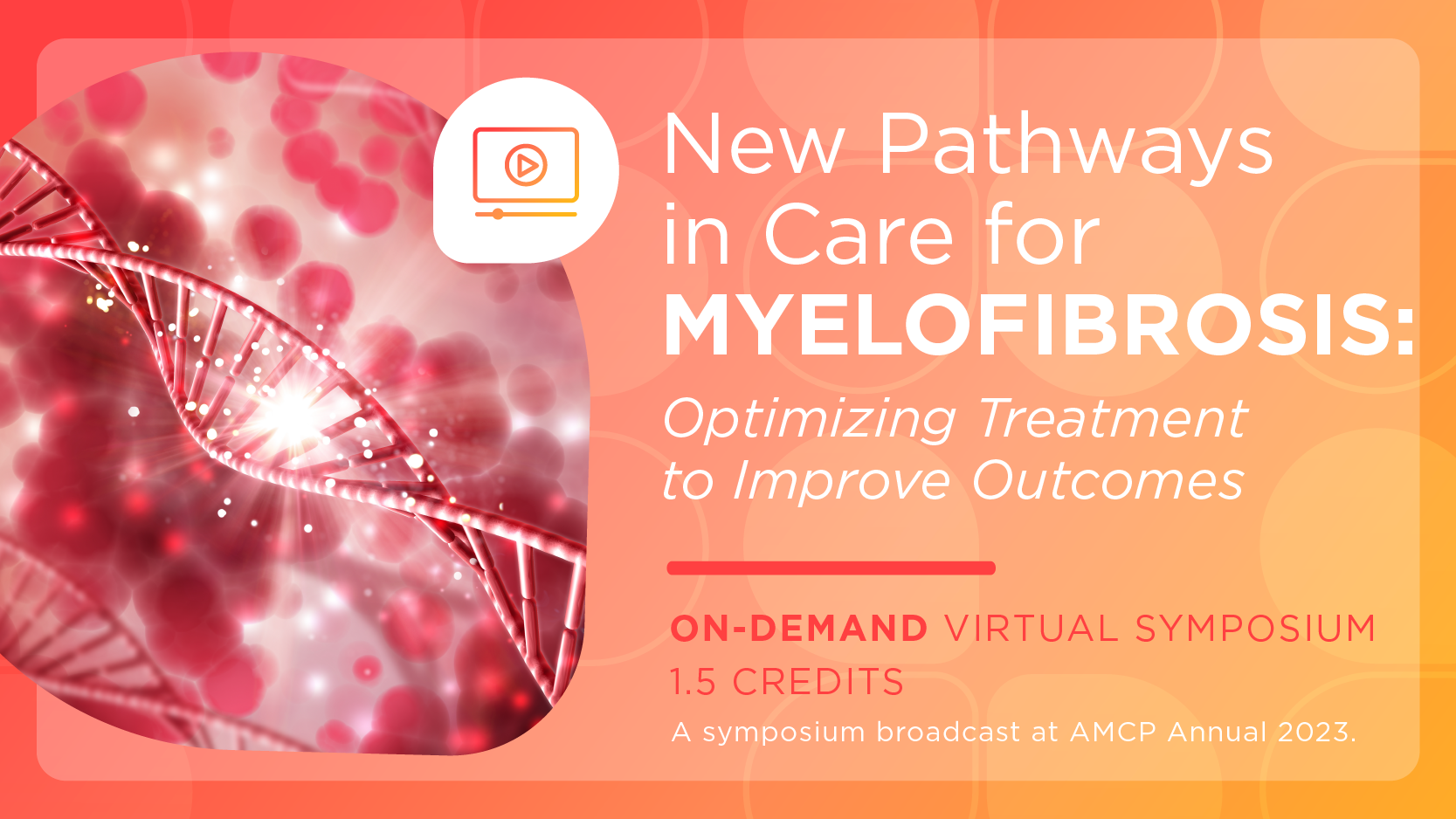 New Pathways in Care for Myelofibrosis: Optimizing Treatment to Improve ...