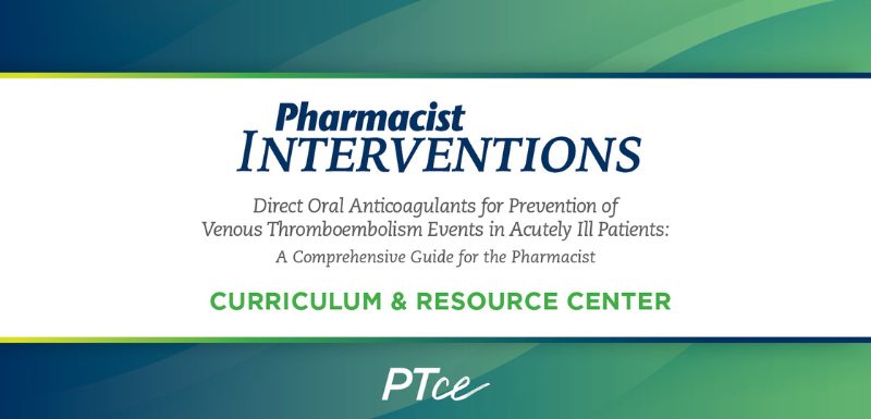 DOACs for Prevention of VTE: A Comprehensive Guide for the Pharmacist