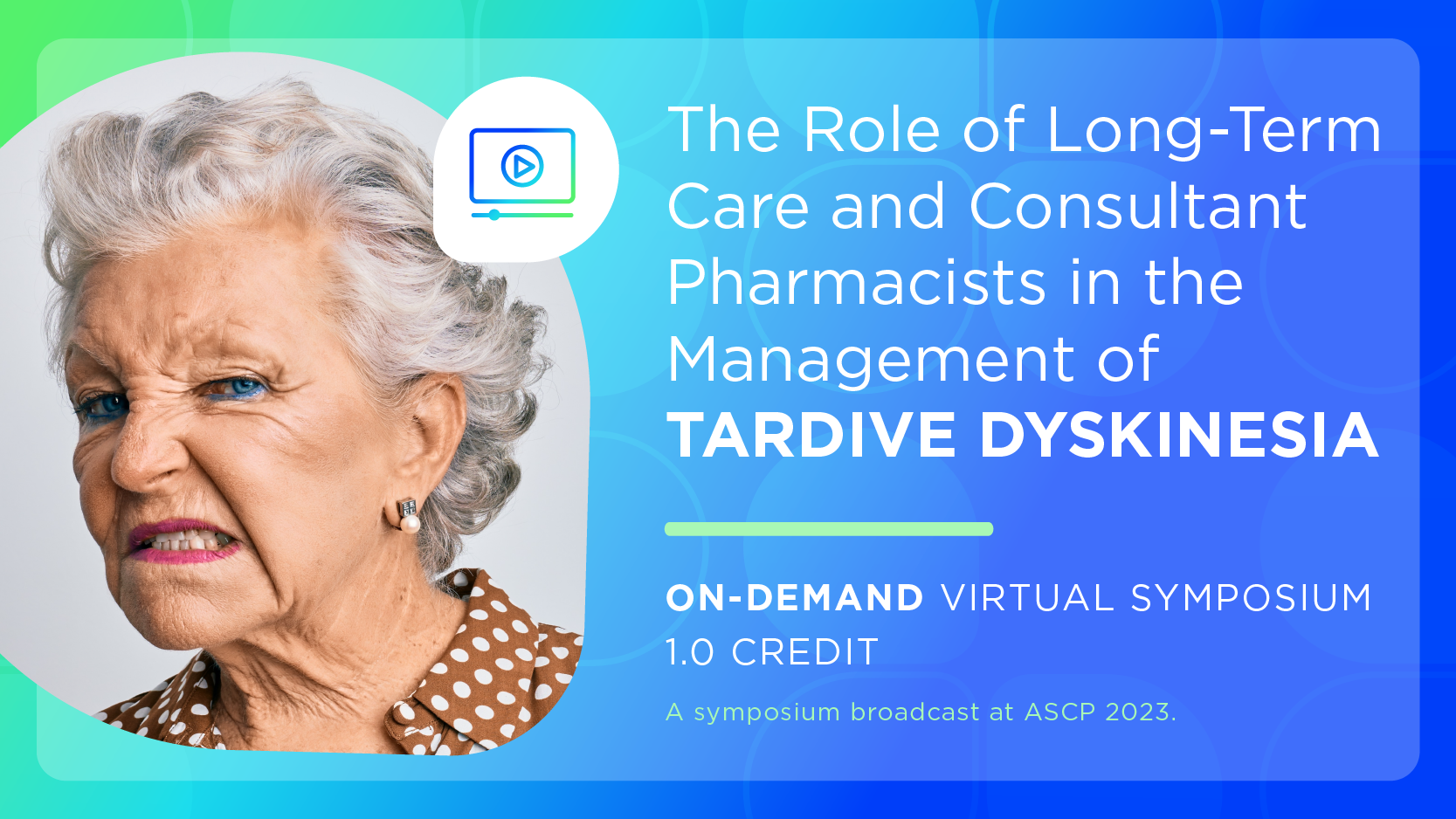 The Role of Long-Term Care and Consultant Pharmacists in the Management of Tardive Dyskinesia