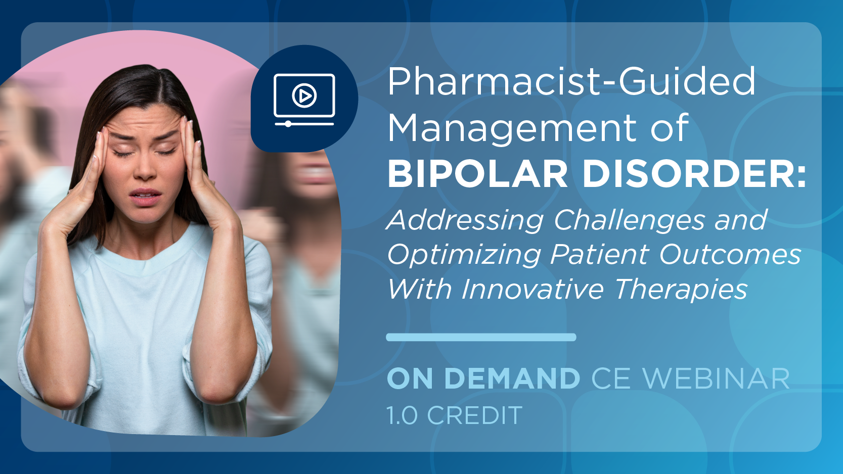 Pharmacist-Guided Management of Bipolar Disorder: Addressing Challenges and Optimizing Patient Outcomes With Innovative Therapies