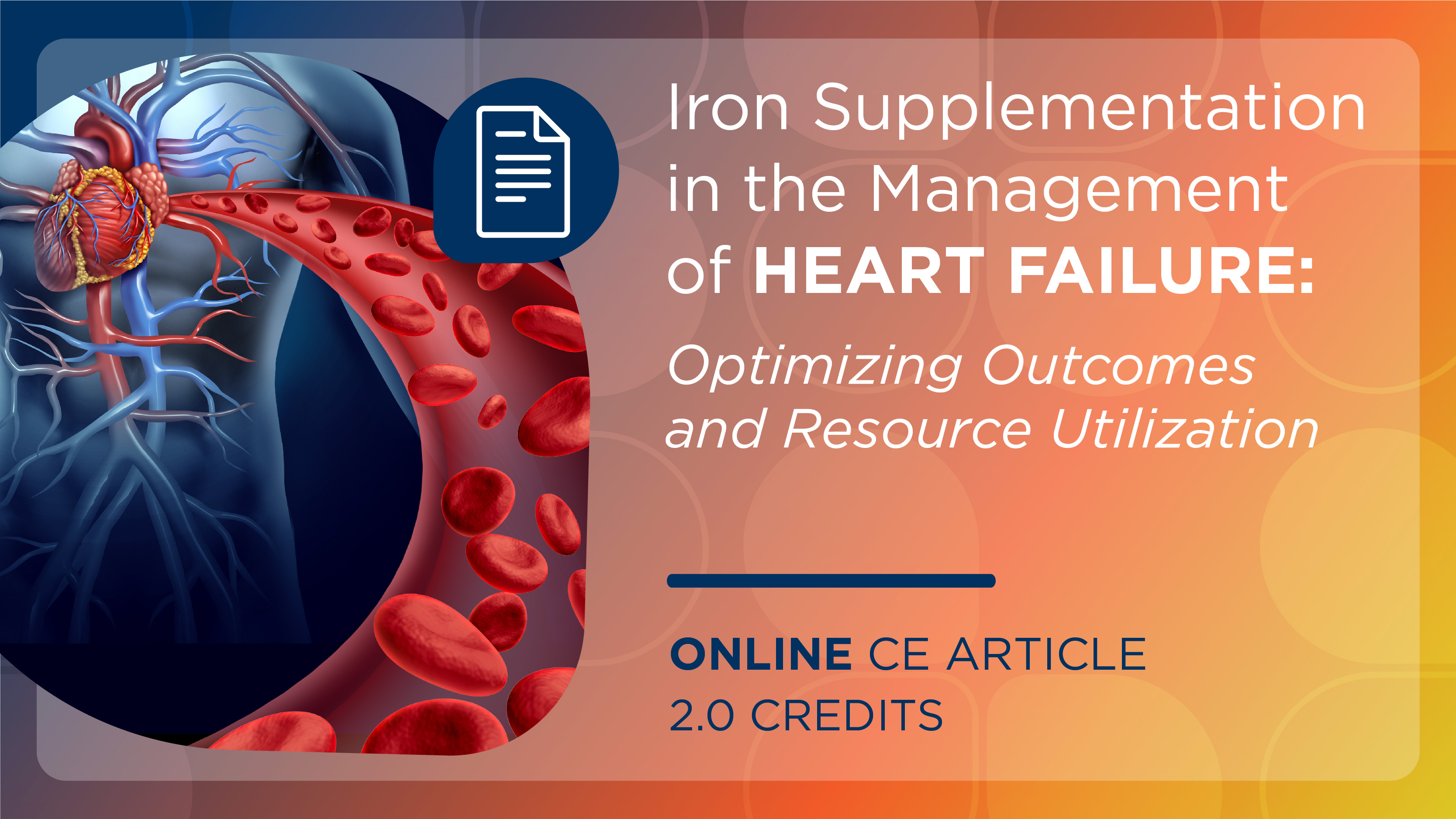 An Inbook in the American Journal of Accountable Care: Iron Supplementation in the Management of Heart Failure: Optimizing Outcomes and Resource Utilization