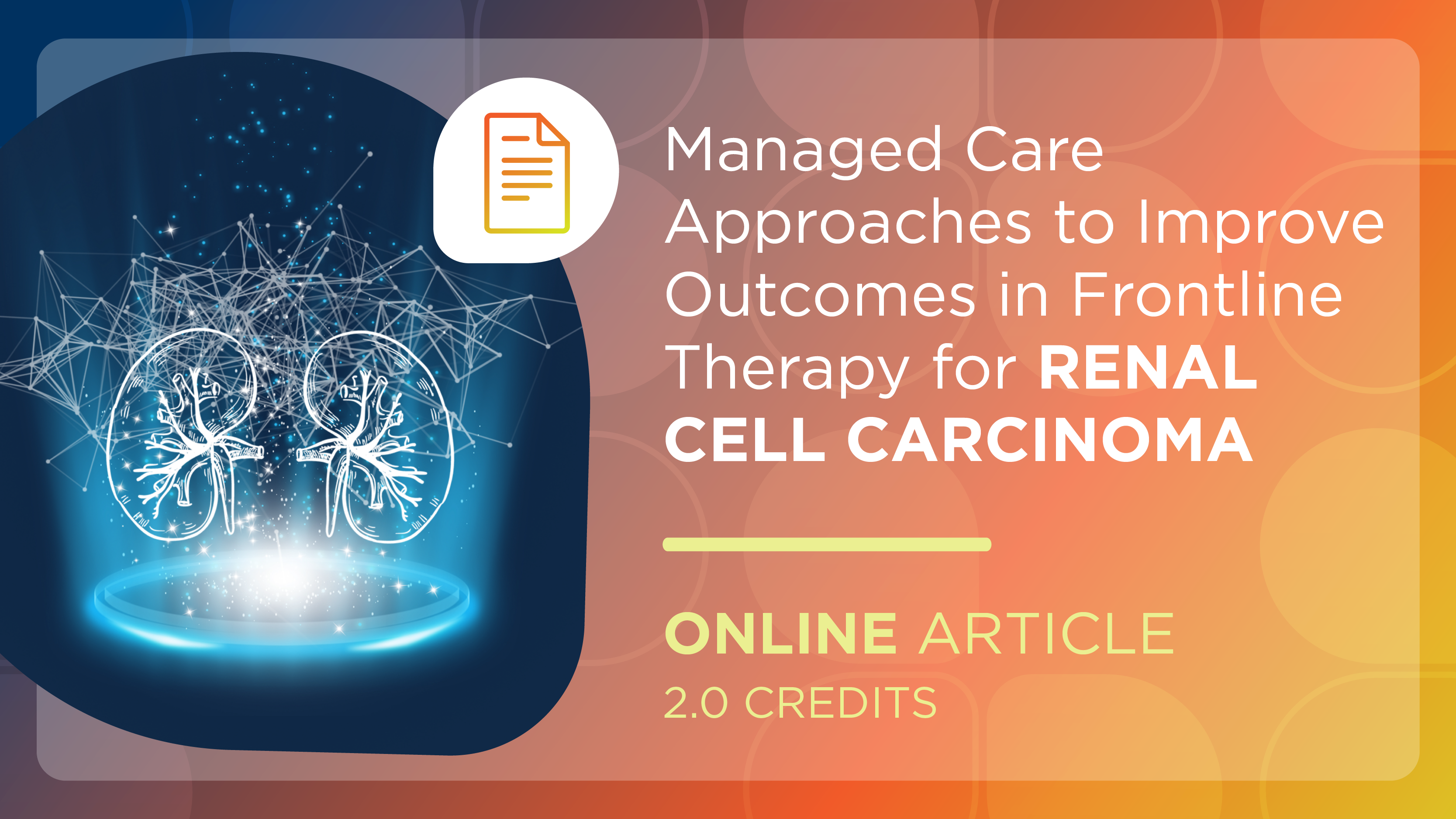 Managed Care Approaches to Improve Outcomes in Frontline Therapy for Renal Cell Carcinoma